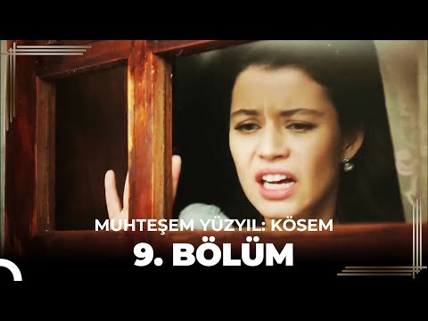 Muhteşem Yüzyıl: Kösem 9. Bölüm