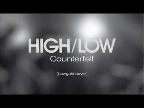 High/Low - Counterfeit (Lowgold Cover)