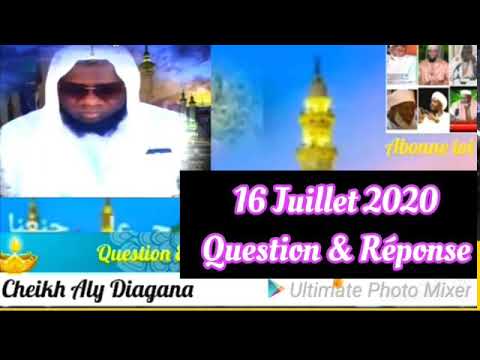 🔰Cheikh Aly Diagana🔰 Question &Réponse 16/07/2020