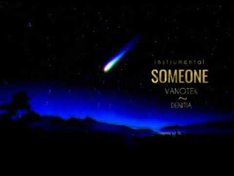 Vanotek feat. Denitia - Someone (Instrumental)