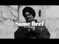 Same Beef Sidhu Moose Wala Slowed Reverb