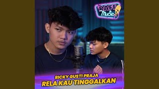 Download lagu Rela Kau Tinggalkan Aku mp3