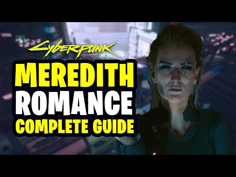 Cyberpunk 2077 - Meredith Romance Guide