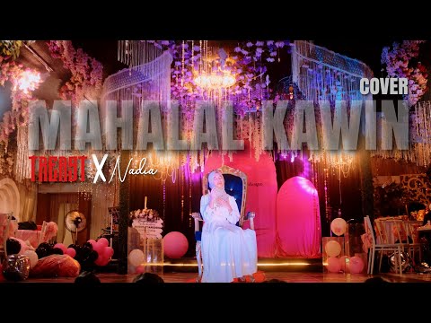 Mahalal Kawin - Nadia X Treast (Cover)