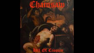 Chainsaw - Hill of Crosses (2014)