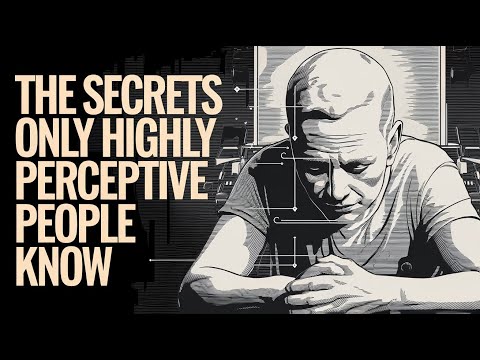 Unveiling the Hidden Powers of Highly Perceptive People