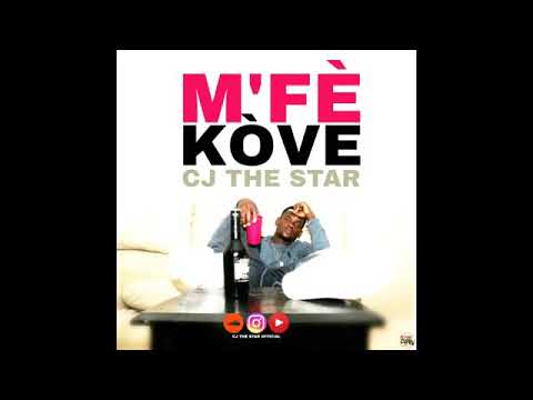 M' Fè Kòve By CJ THE STAR