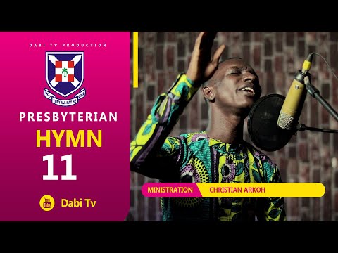 Presbyterian hymn 11 - DEN NA MEMFA MINYI WAYE | Christian Arko