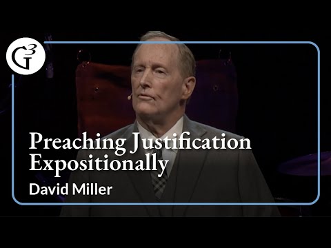 Preaching Justification Expositionally | David Miller