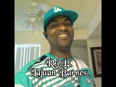 r.i.p to my cousin lajuan barnes your in a better place now . the storm is over