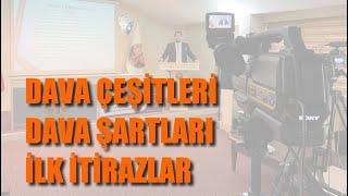 Baro Staj Eğitim Merkezi Dersi - Dava Çeşitleri, Dava Şartları, İlk İtirazlar - 