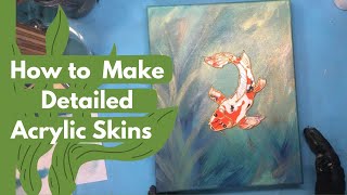 “Koi”- How to Make Detailed Acrylic Skins with Hot Glue?