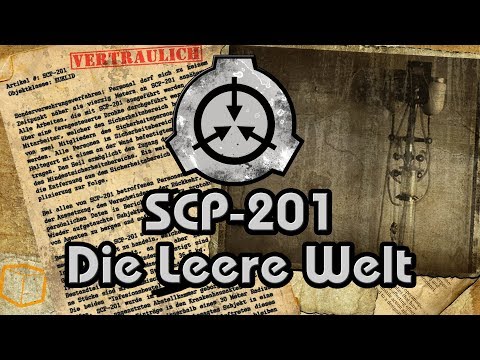 SCP-201: [Die Leere Welt] (German/Deutsch)