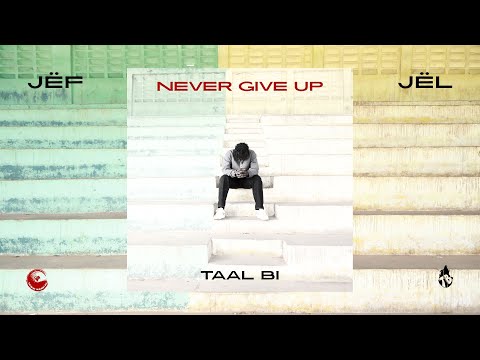 4. Never Give Up - Taal Bi (Album : Jëf Jël)