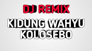 Download lagu Kidung Wahyu Kolosebo DJ Remix Version mp3
