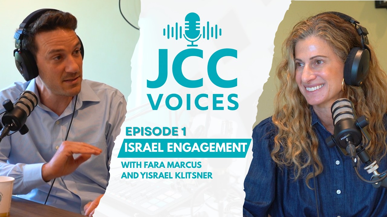 JCC Voices Ep. 01 | Israel Engagement: Yisrael Klitsner & Fara Marcus