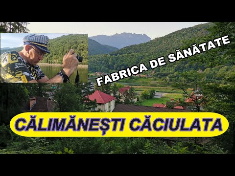 Călimănești Căciulata - Fabrica de sănătate