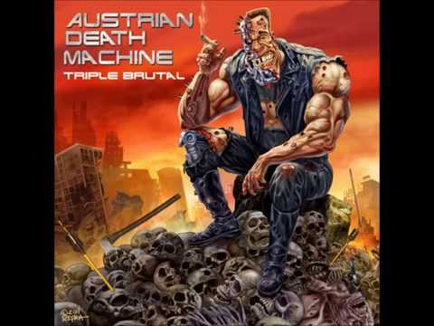Austrian Death Machine - I Eat Green Berets For Breakfast
