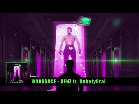 Dorksace - BENZ (ft. UnholyGral)