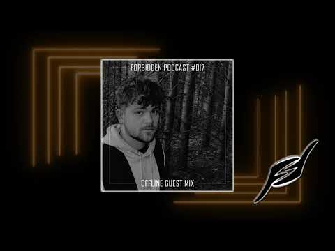 Forbidden Podcast #017 - Offline Guest Mix