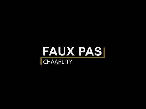 Chaarlity - Faux pas ( Extrait - Ceci n’est pas un clip )