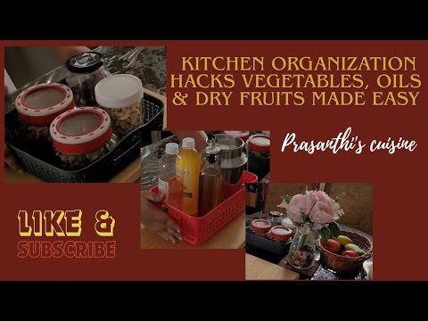 Kitchen Organisations Hacks Vegetables,Oils and Dry Fruits made easy | Prasanthi's Cuisine.