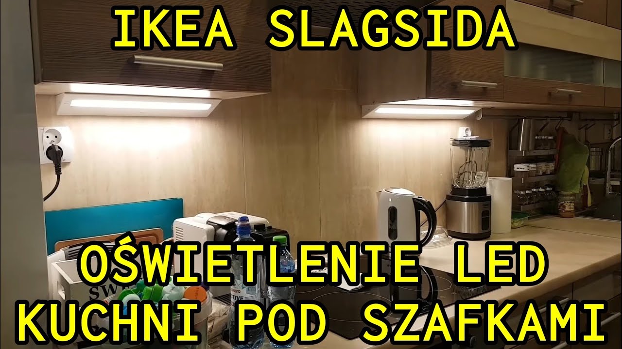 Oświetlenie LED kuchni pod szafkami IKEA SLAGSIDA - 2 stopnie jasności, łatwy montaż POLECAM