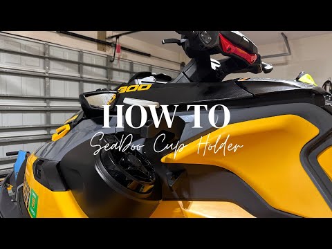 How to, SeaDoo Cup & Rod Holder on Sea-Doo RXTX GTX