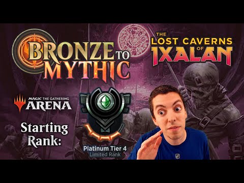 💿 Bronze To Mythic: Episode 11 - Starting Rank: Platinum 4 - (MTG Arena: Lost Caverns Of Ixalan)