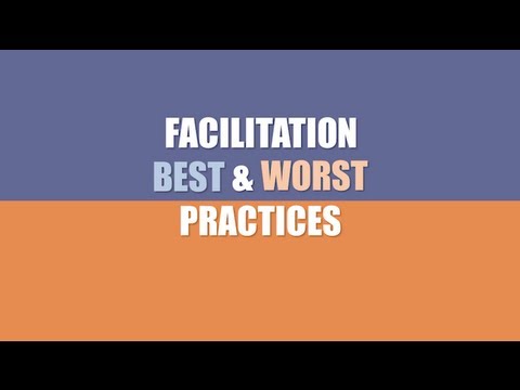 Facilitation Skills: Best & Worst Facilitator Practices