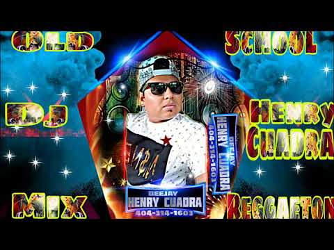 Old School Mix Reggaeton The Best Old School Reggaeton Mix DJ Henry Cuadra