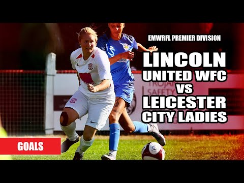 Lincoln United WFC vs Leicester City Ladies - EMWRFL Premier Division | Goals