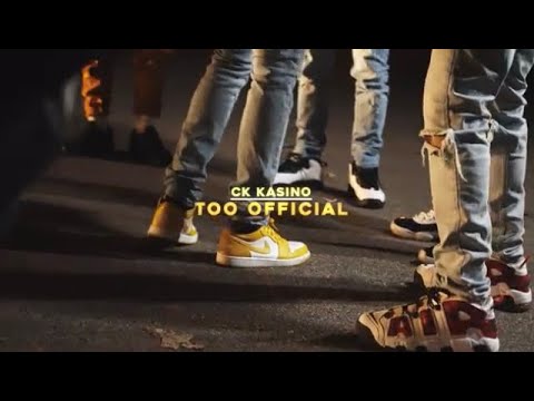 CK Kasino - Too Official (Official Music Video)