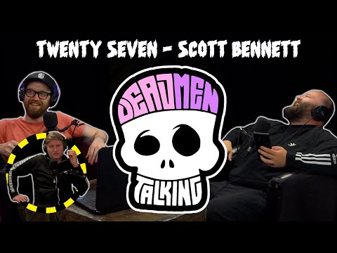 Dead Men Talking Episode 27 with Scott Bennett - Rob Mulholland and Freddy Quinne