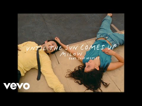 Until The Sun Comes Up MILOW
