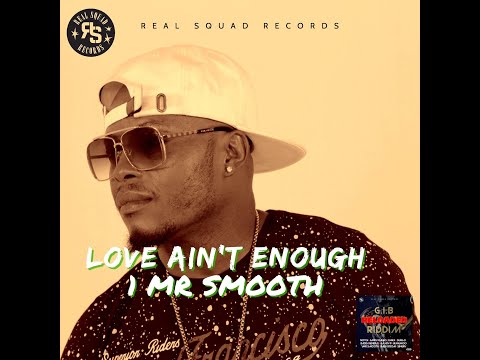 1MrSmooth_Love Just Aint Enough_Real Squad Records