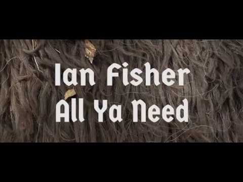 Ian Fisher - All Ya Need (Official Video)