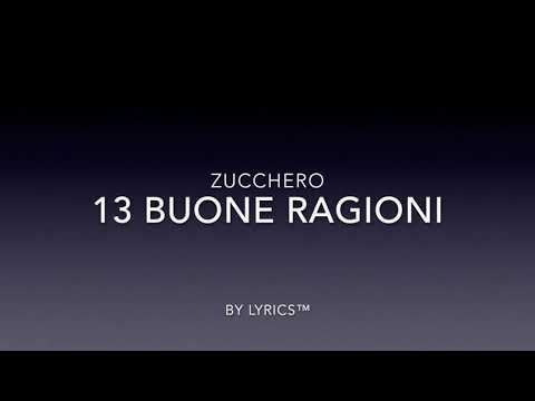 Zucchero - 13 Buone Ragioni (Lyrics Video)