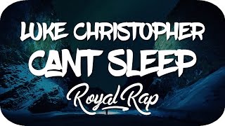 Luke Christopher ~ Can't Sleep