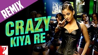 Remix  Crazy Kiya Re  Dhoom:2  Hrithik Roshan Aish