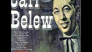 Carl Belew  - Before I Share Your Love