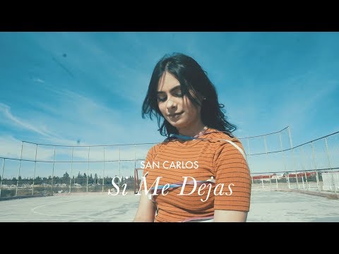 San Carlos - Si Me Dejas