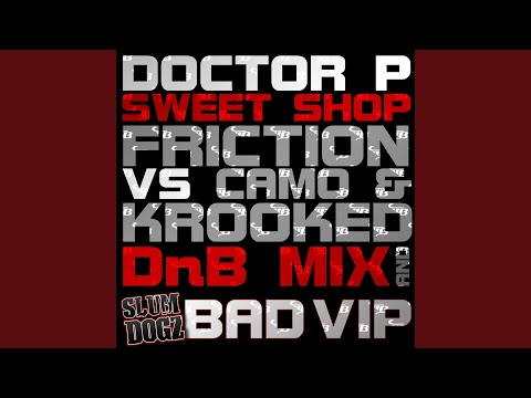 Sweet Shop (Friction, Camo and Krooked Drum and Bass Mix)
