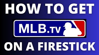 How To Get MLB.TV App on ANY Firestick