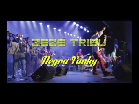 Zeze Tribu - Negra Funky (video oficial)