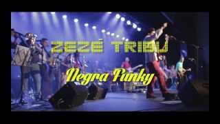 Zeze Tribu - Negra Funky (video oficial)