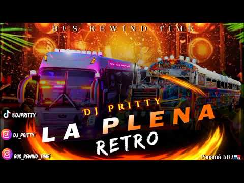LA TANDA DEL BUS🔥🇵🇦 By DJ PRITTY❌️ BUS REWIND TIME❌️LA PLENA RETRO