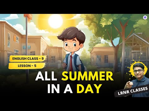 All Summer in a Day | Ray Bradbury Class 9 English Lesson 5 