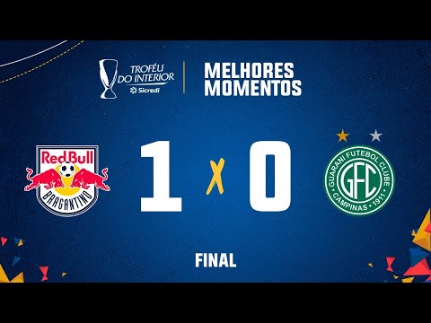 Bragantino 1 x 0 - Melhores momentos da final do Troféu do Interior