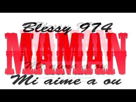 Extrait Maman-Blessy 974(Ysm prod record'z 2k13)